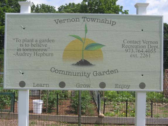 PHOTO BY JANET REDYKEThe Vernon Township Community Garden has a new welcoming sign with a special quote by a special person, Audrey Hepburn &quot;To plant a garden is to believe in tomorrow.&quot;